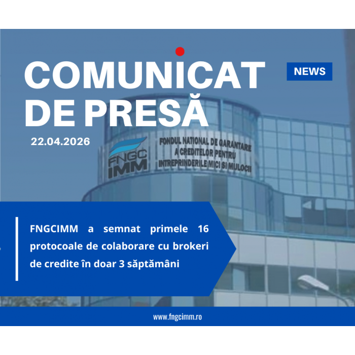 Premieră națională: FNGCIMM a semnat primele 16 protocoale de colaborare cu brokeri de credite în doar 3 săptămâni