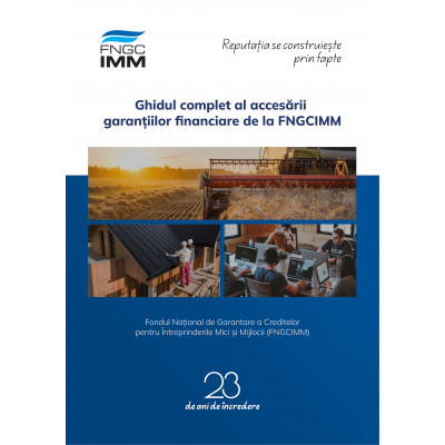   Ghidul complet al accesării garanțiilor financiare pentru IMM-uri