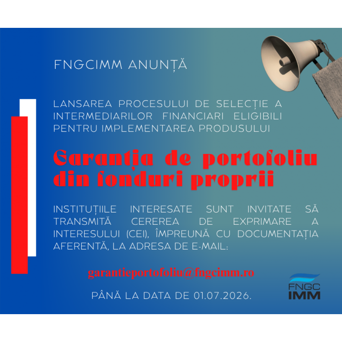    FNGCIMM lansează invitația de participare pentru selecția intermediarilor financiari în cadrul produsului „Garanția de portofoliu din fonduri proprii – FNGCIMM”